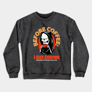 Before Coffee I hate Everyone Halloween Skull Crewneck Sweatshirt